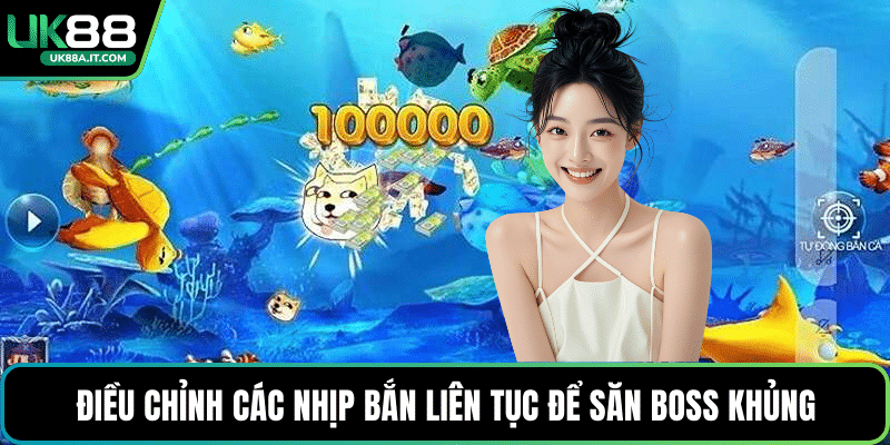 Điều chỉnh các nhịp bắn liên tục để săn boss khủng