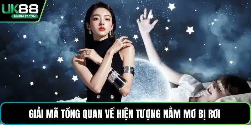 Giải mã tổng quan về hiện tượng nằm mơ bị rơi 