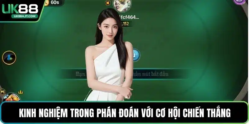 Kinh nghiệm trong phán đoán với cơ hội chiến thắng